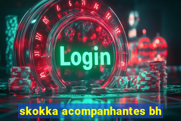 skokka acompanhantes bh